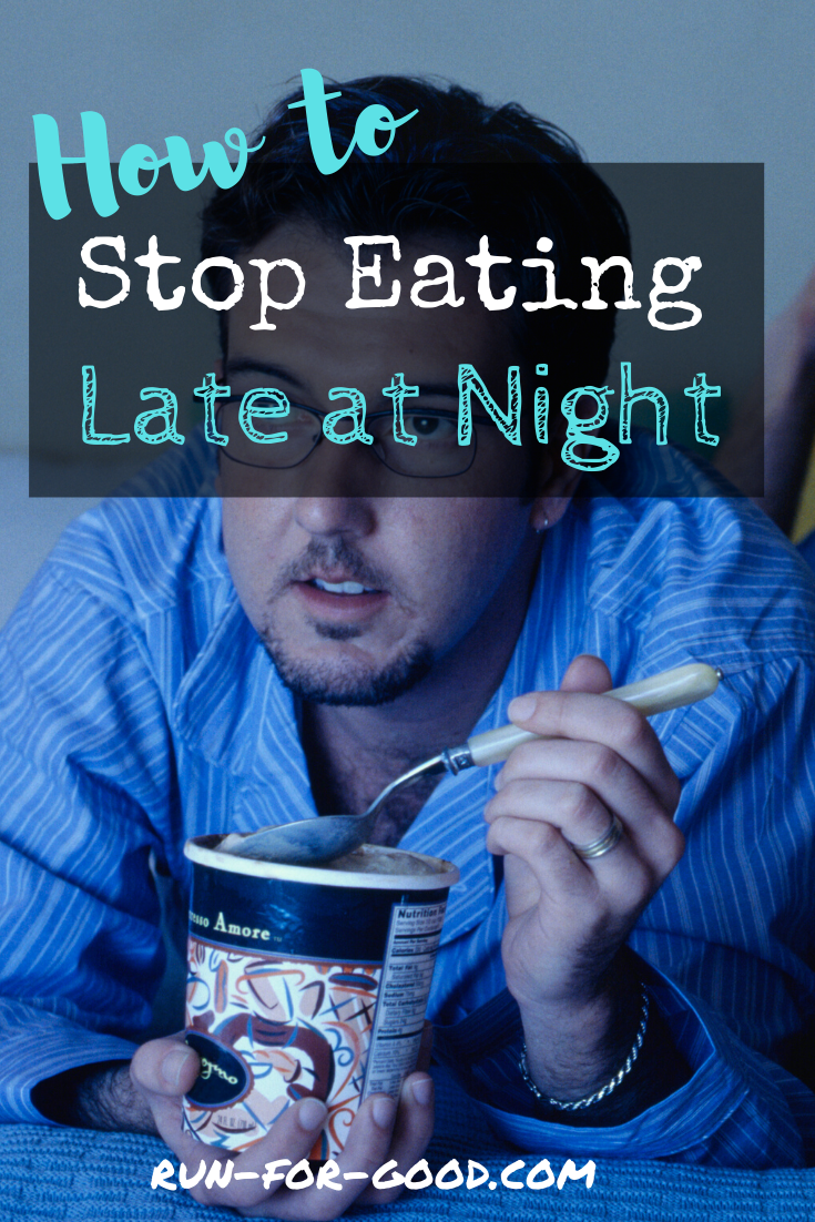 how-to-stop-eating-late-at-night-run-for-good