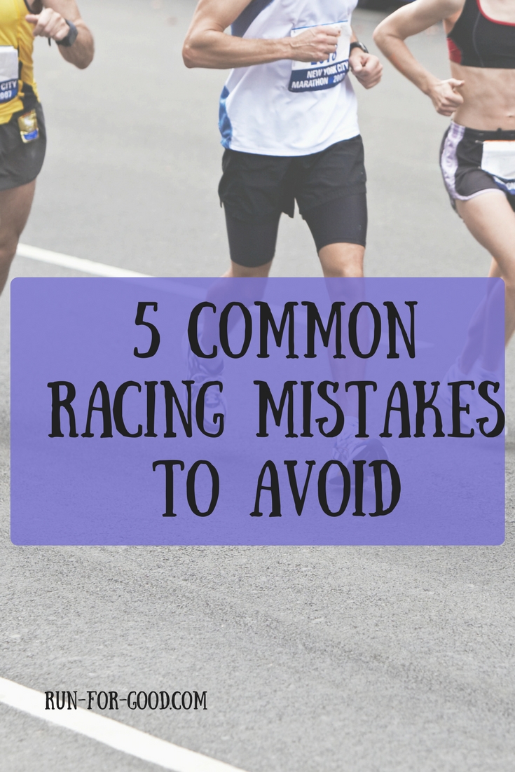 Common Racing Mistakes To Avoid - Run For Good