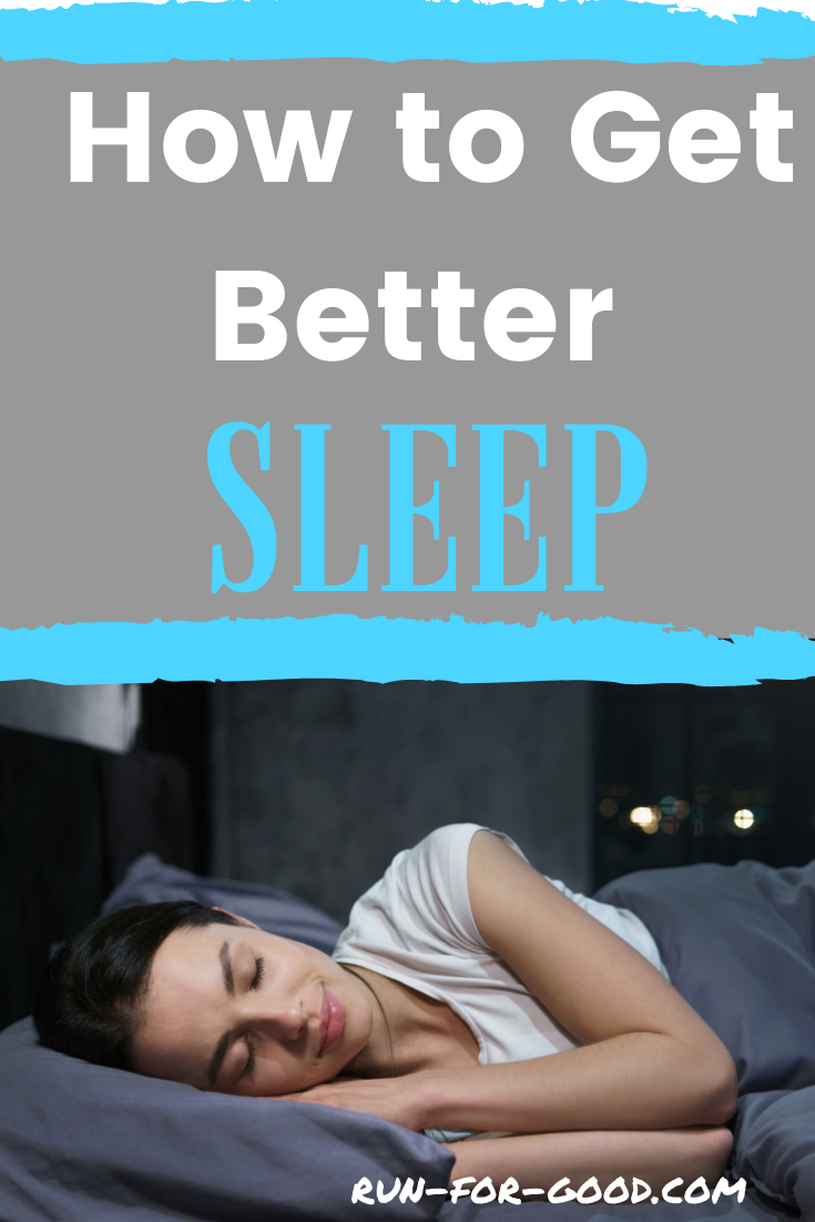 How-to-Get-Better-Sleep - Run For Good