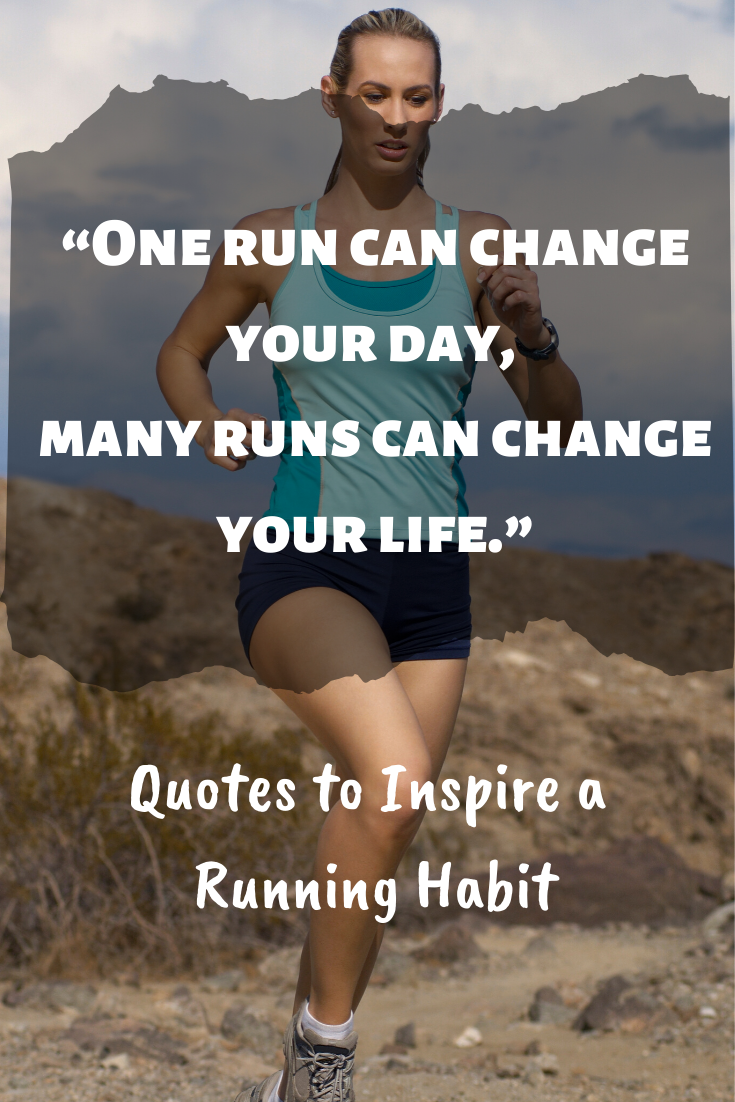 Quotes-to-Inspire-a-Running-Habit - Run For Good