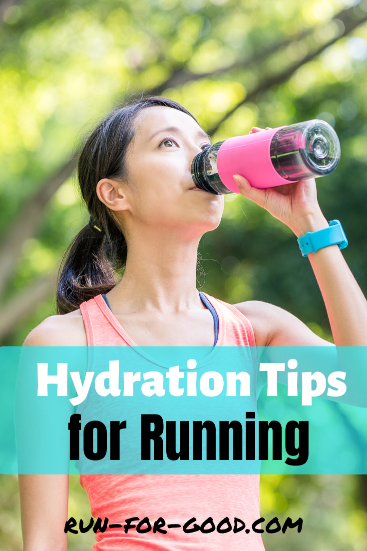 Proper Hydration For Running - Run For Good